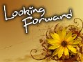 Looking Forward